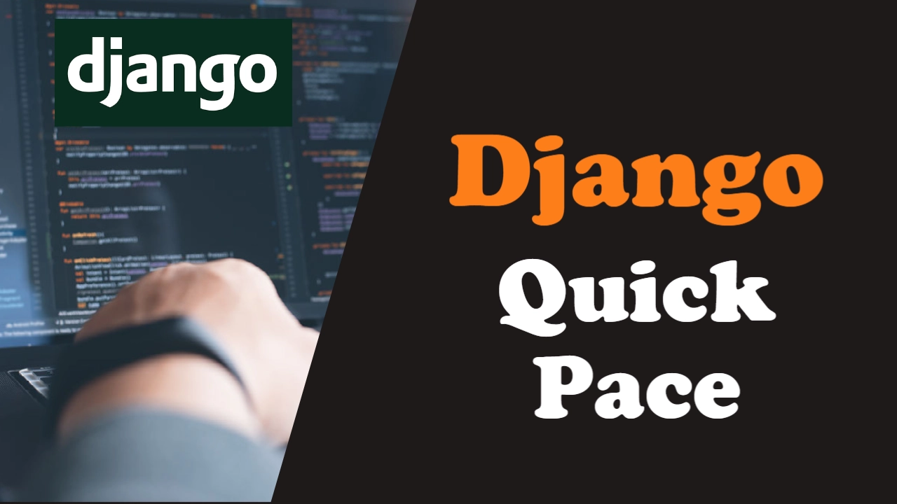 Django Quick Pace